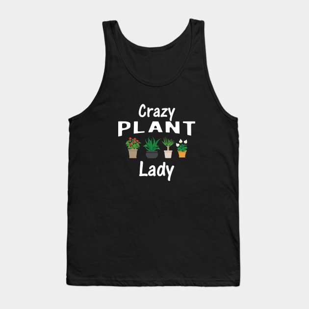 Crazy Plant Lady Tank Top by KC Happy Shop